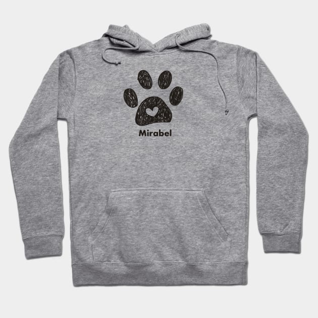 Mirabel name made of hand drawn paw prints Hoodie by GULSENGUNEL